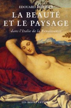 Paperback La Beaute Et Le Paysage En Italie a la Renaissance [French] Book