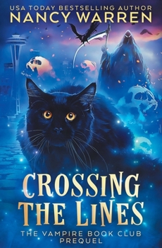 Crossing the Lines: A Paranormal Women's Fiction Cozy Mystery (Vampire Book Club)