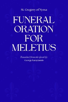 Funeral Oration for Meletius