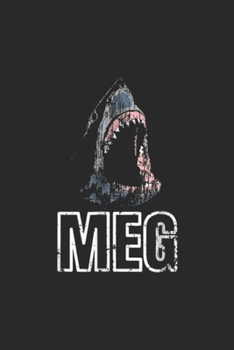 Paperback Meg: Meg Shark Megalodon Shark Shark Gifts Journal/Notebook Blank Lined Ruled 6x9 100 Pages Book