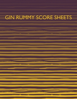 Paperback Gin Rummy Score Sheets: A pad of scoresheets: Perfect for scorekeeping: Vol. 18 Book