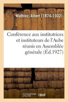 Conférence aux institutrices et instituteurs de l'Aube réunis en Assemblée générale