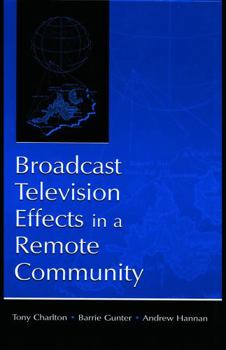 Paperback Broadcast Television Effects in A Remote Community Book