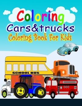 Paperback Coloring Cars& Tucks Coloring Book For Kids Book
