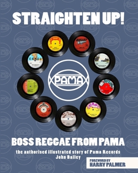 Paperback Straighten Up! Boss Reggae From Pama: Boss Reggae From Pama Book