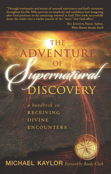 Paperback Adventure in Supernatural Discovery: A Handbook on Receiving Divine Encounters Book