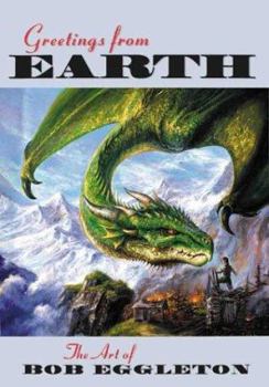 Paperback Greetings from Earth: The Art of Bob Eggleton Book