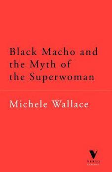 Paperback Black Macho and the Myth of the Superwoman (Verso Classics) Book