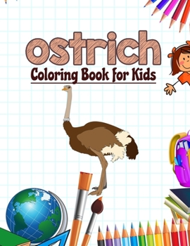 Paperback Ostrich Coloring Book for Kids: Bird Activity Book
