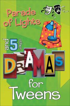 Paperback Parade of Lights and 5 Other Dramas for Tweens: And 5 Other Dramas for Tweens Book