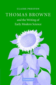 Hardcover Thomas Browne and the Writing of Early Modern Science Book