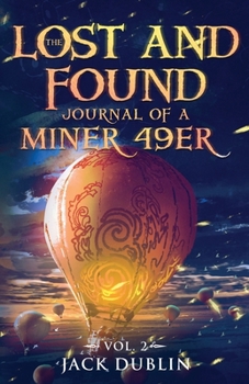 Paperback The Lost and Found Journal of a Miner 49er: Vol. 2 Book