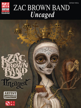 Paperback Zac Brown Band: Uncaged (Play It Like It Is Guitar) Book