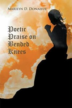 Paperback Poetic Praise on Bended Knees Book