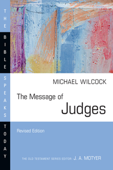 The Message of Judges: Grace Abounding (Bible Speaks Today) - Book  of the Bible Speaks Today: Old Testament