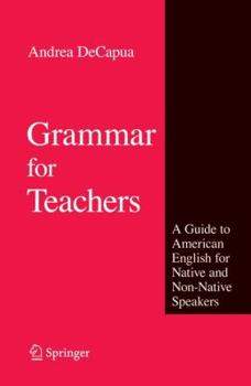 Hardcover Grammar for Teachers: A Guide to American English for Native and Non-Native Speakers Book