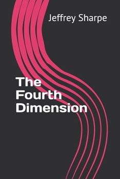 Paperback The Fourth Dimension: The universe is alive and we are its awareness. A revolutionary scientific theory. Book