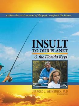 Hardcover Insult to Our Planet & the Florida Keys Book