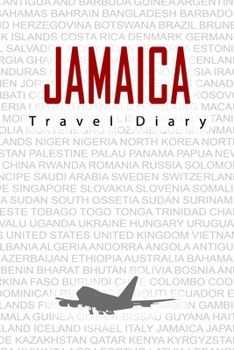 Jamaica Travel Diary: Travel and vacation diary for Jamaica. A logbook with important pre-made pages and many free sites for your travel memories. For a present, notebook or as a parting gift