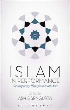 Paperback Islam in Performance: Contemporary Plays from South Asia Book