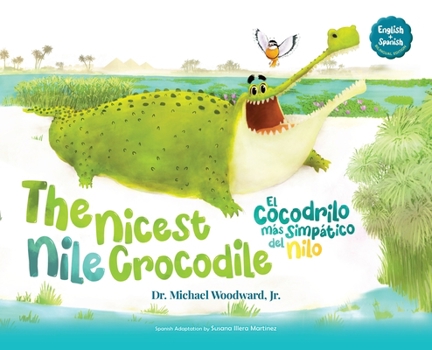 Hardcover The Nicest Nile Crocodile El simpático cocodrilo del Nilo [Spanish] Book