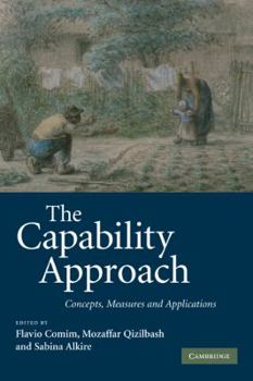 Hardcover The Capability Approach: Concepts, Measures and Applications Book