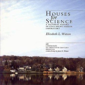 Hardcover Houses for Science: A Pictorial History of Cold Spring Harbor Laboratory Book