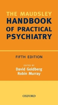 Maudsley Handbook of Practical Psychiatry (Oxford Medical Publications)