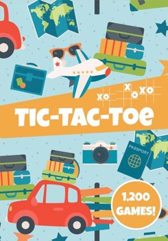 Tic-Tac-Toe: Travel Games for Kids, Over 1,200 Blank Paper Grid Games, Small Vacation Notebook