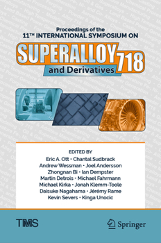 Proceedings of the 11th International Symposium on Superalloy 718 and Derivatives (The Minerals, Metals & Materials Series)
