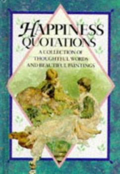 Hardcover Happiness Quotations (Quotations Books) Book