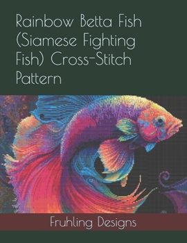 Rainbow Betta Fish (Siamese Fighting Fish) Cross-Stitch Pattern