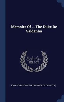 Hardcover Memoirs Of ... The Duke De Saldanha Book