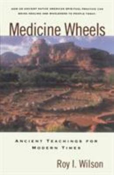 Paperback Medicine Wheels: Ancient Teachings for Modern Times Book