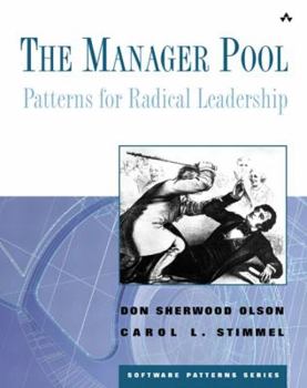 Paperback The Manager Pool: Patterns for Radical Leadership (Software Patterns Series) Book