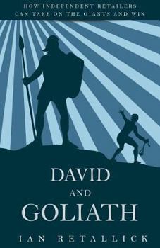 Paperback David and Goliath: How Independent Retailers Can Take On the Giants and Win Book