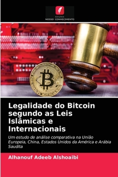 Paperback Legalidade do Bitcoin segundo as Leis Islâmicas e Internacionais [Portuguese] Book