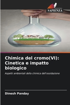 Paperback Chimica del cromo(VI): Cinetica e impatto biologico [Italian] Book