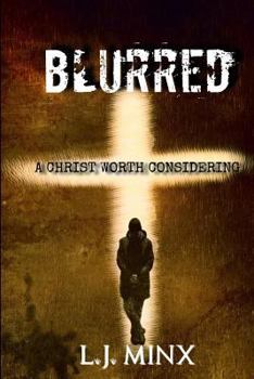 Paperback Blurred: A Christ Worth Considering Book