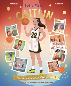 Hardcover Let's Meet Caitlin: Story of the Superstar Caitlin Clark Book