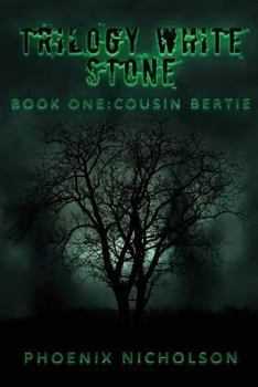 Paperback Trilogy White Stone Book One: Cousin Bertie Book
