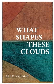 Paperback What Shapes These Clouds Book