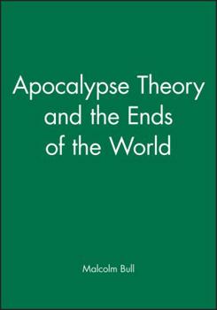 Paperback Apocalypse Theory and the Ends of the World Book