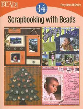 Paperback Scrapbooking with Beads: 14 Projects (Easy-Does-It) Book