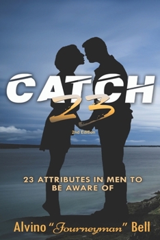 Paperback Catch 23: 23 Attributes in Men to Be Aware Of Book