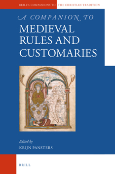 Hardcover A Companion to Medieval Rules and Customaries Book