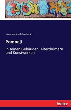 Paperback Pompeji: in seinen Gebäuden, Alterthümern und Kunstwerken [German] Book