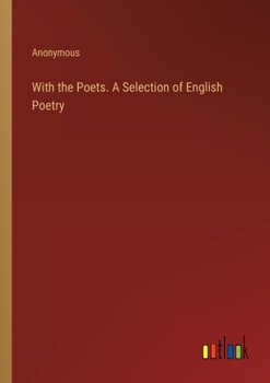 Paperback With the Poets. A Selection of English Poetry Book