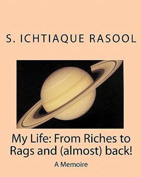 Paperback My Life: From Riches to Rags and (almost) back: A Memoire Book