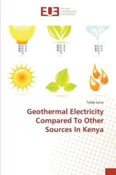 Paperback Geothermal Electricity Compared To Other Sources In Kenya Book